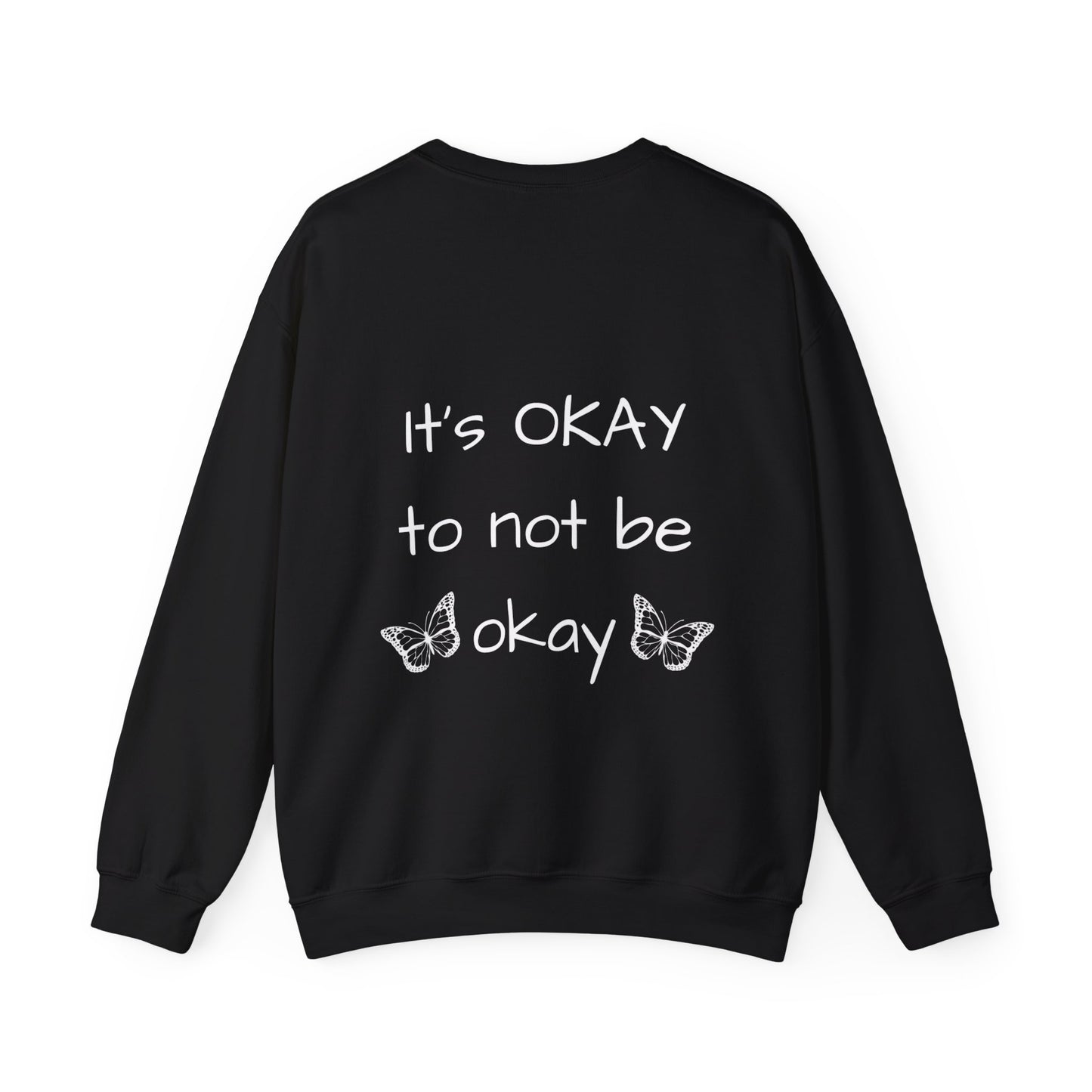 It's OKAY to not be okay Unisex Heavy Blend™ Crewneck Sweatshirt