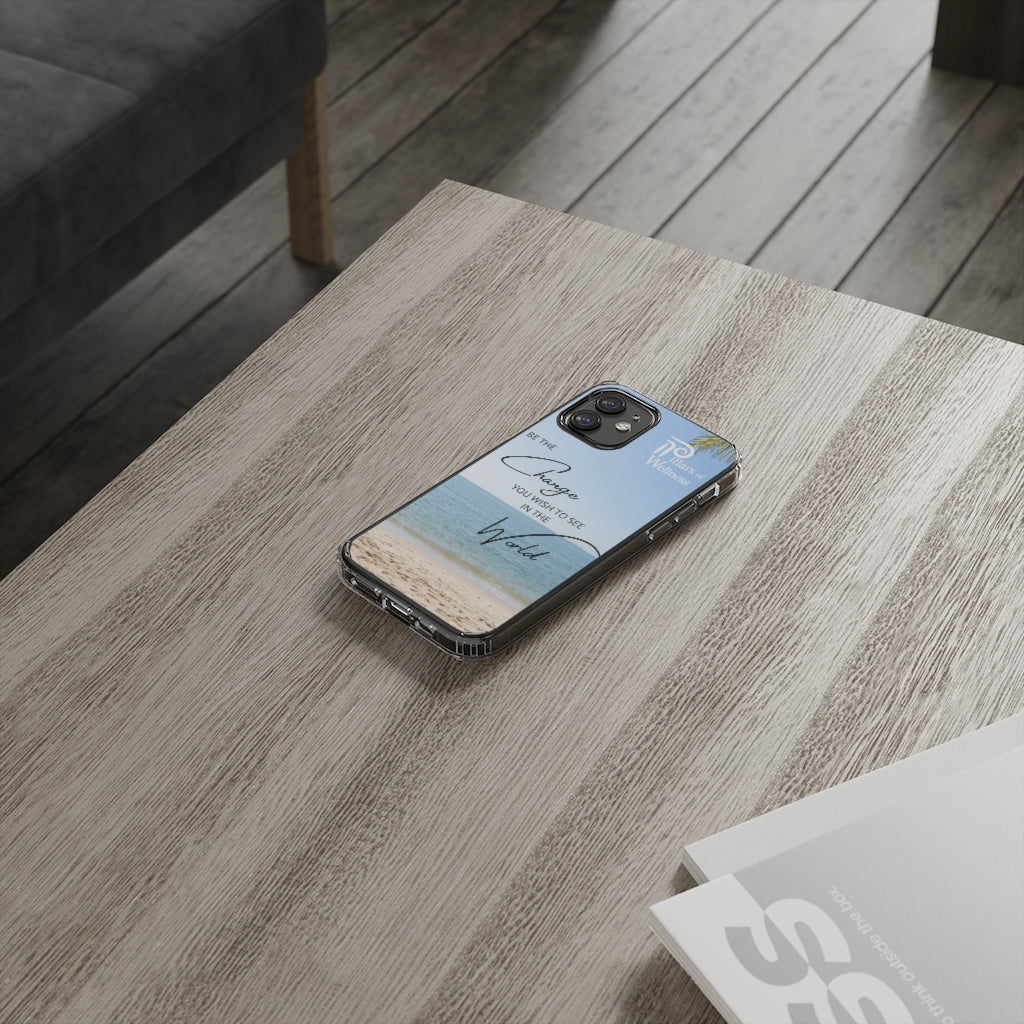 Be the Change You Wish to See in the World Phone Case