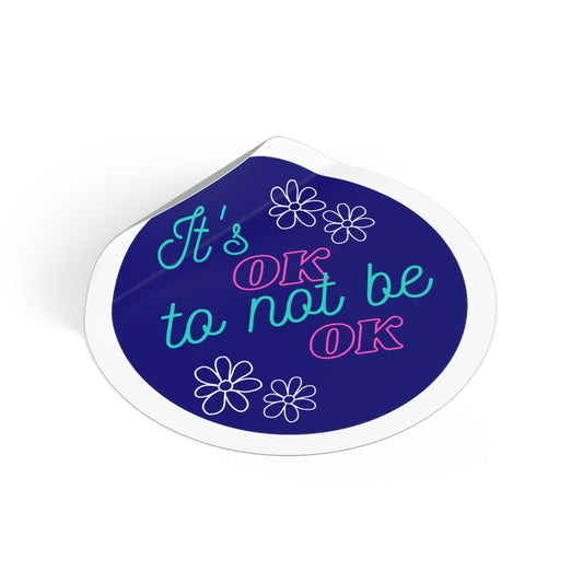 It's OK to not be OK Sticker