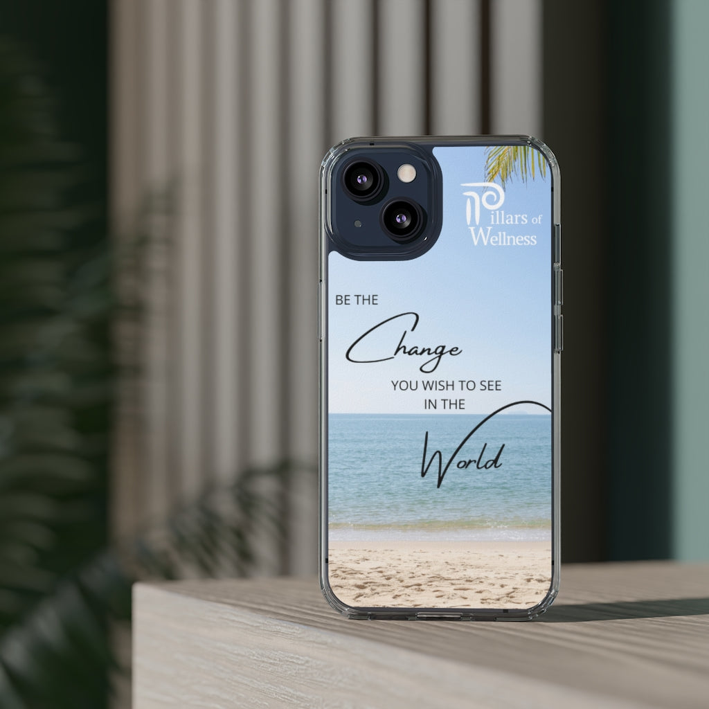 Be the Change You Wish to See in the World Phone Case