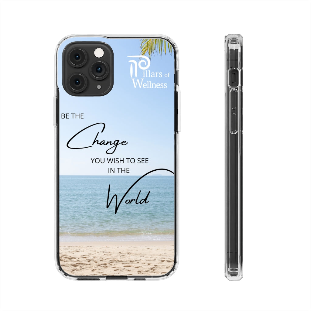 Be the Change You Wish to See in the World Phone Case