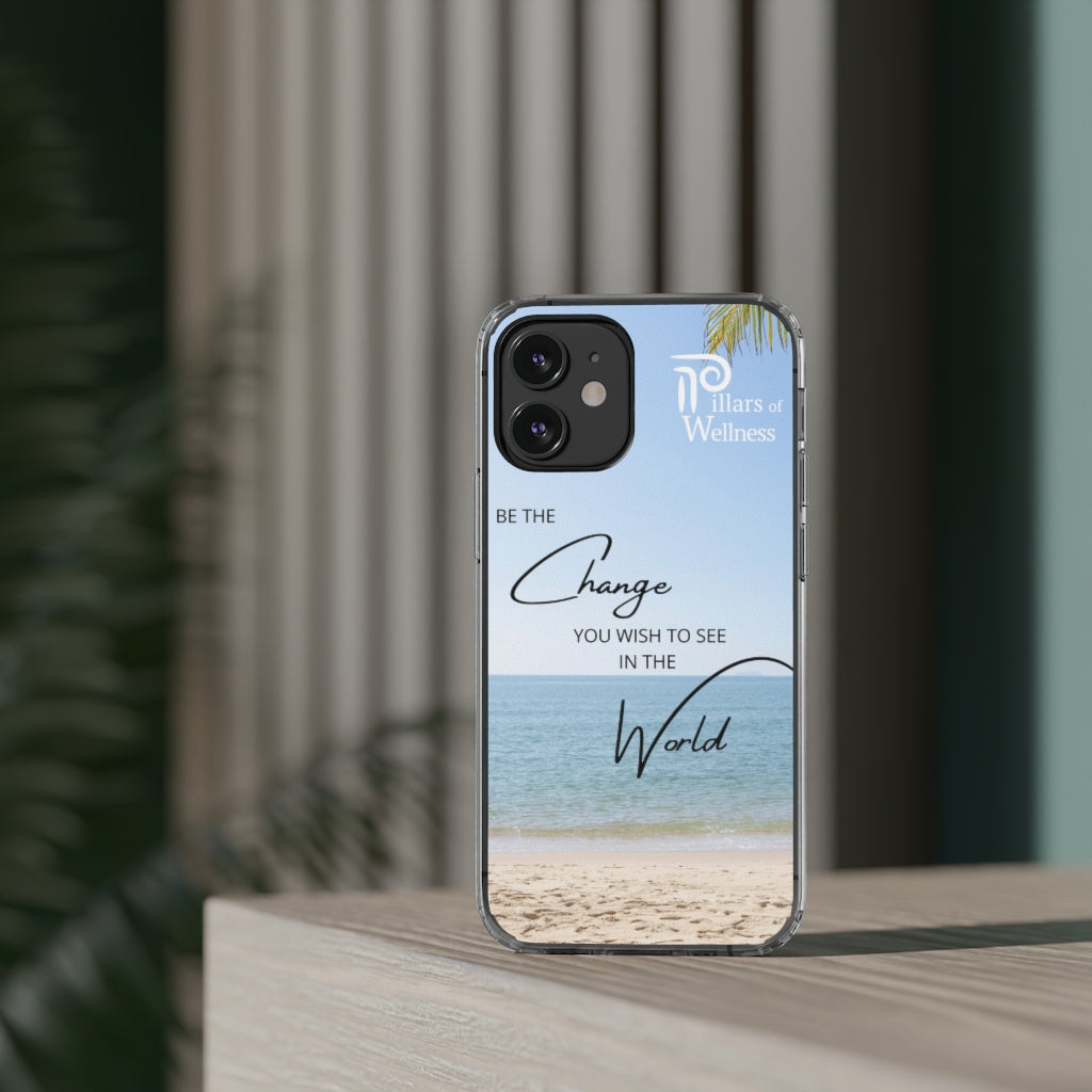 Be the Change You Wish to See in the World Phone Case