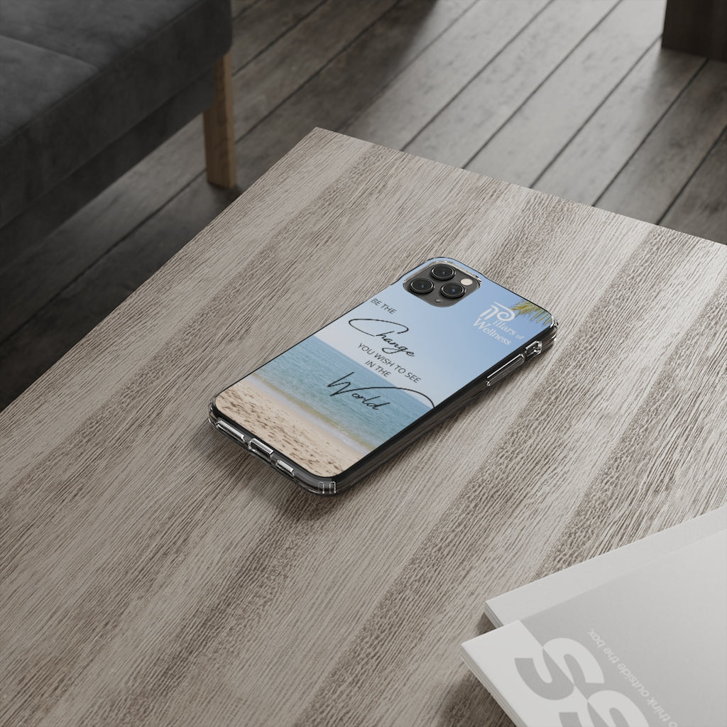 Be the Change You Wish to See in the World Phone Case