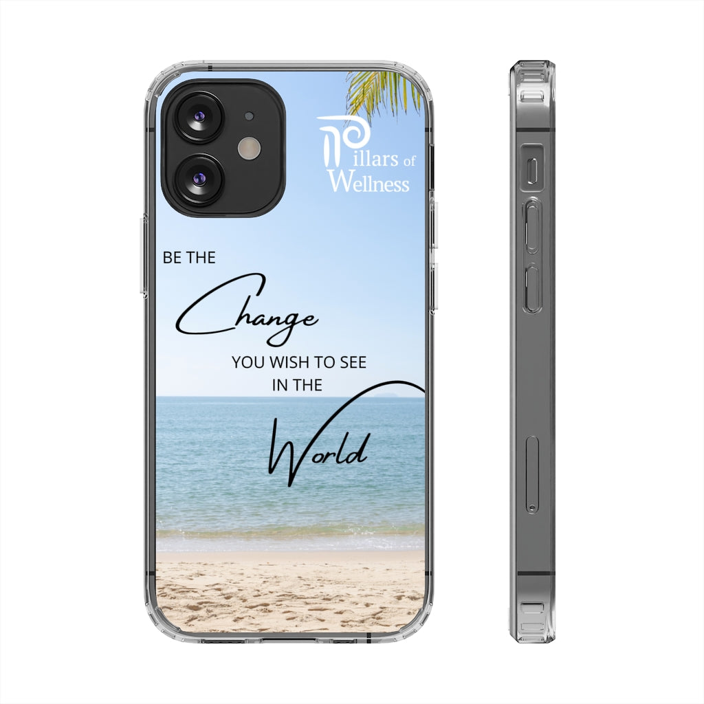 Be the Change You Wish to See in the World Phone Case