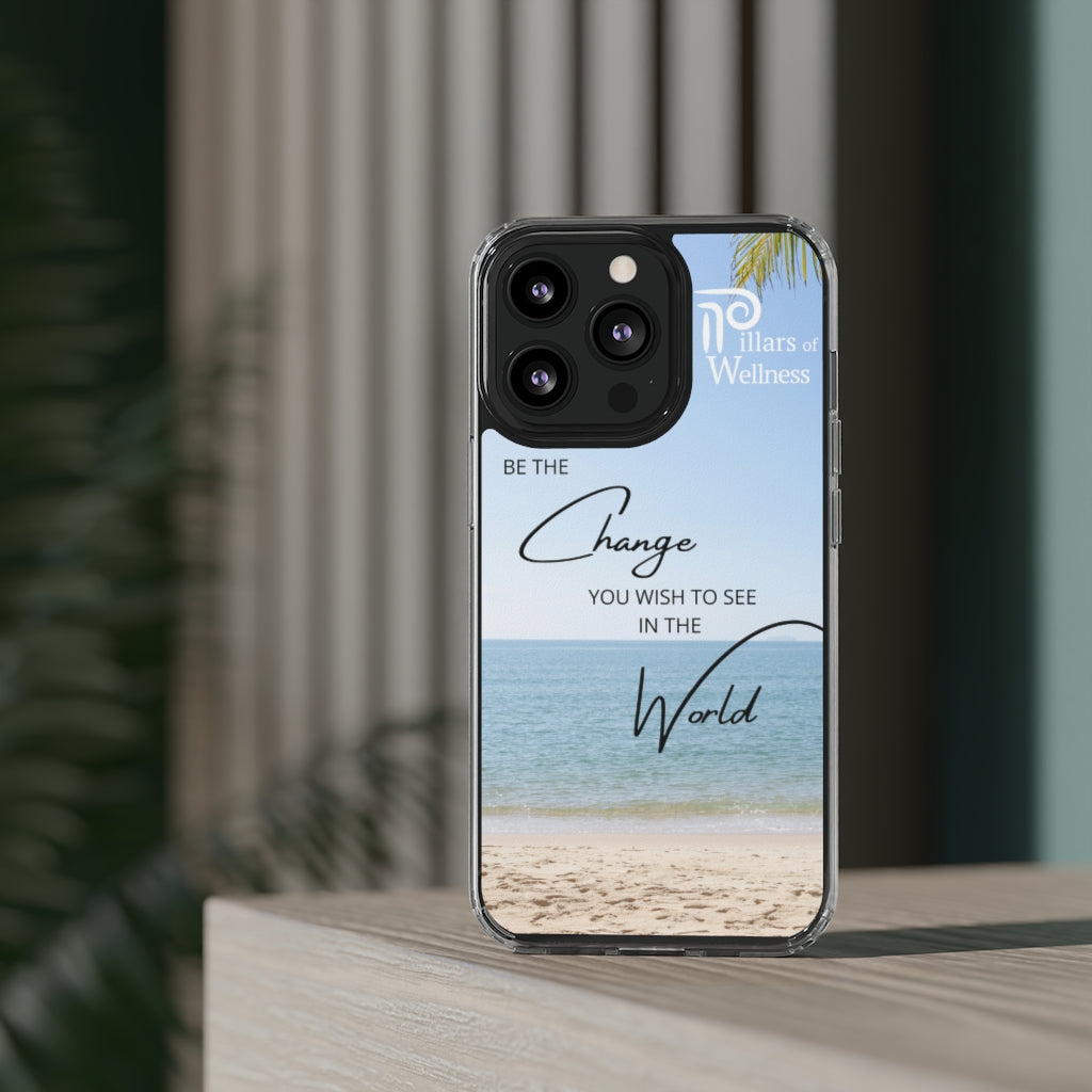 Be the Change You Wish to See in the World Phone Case