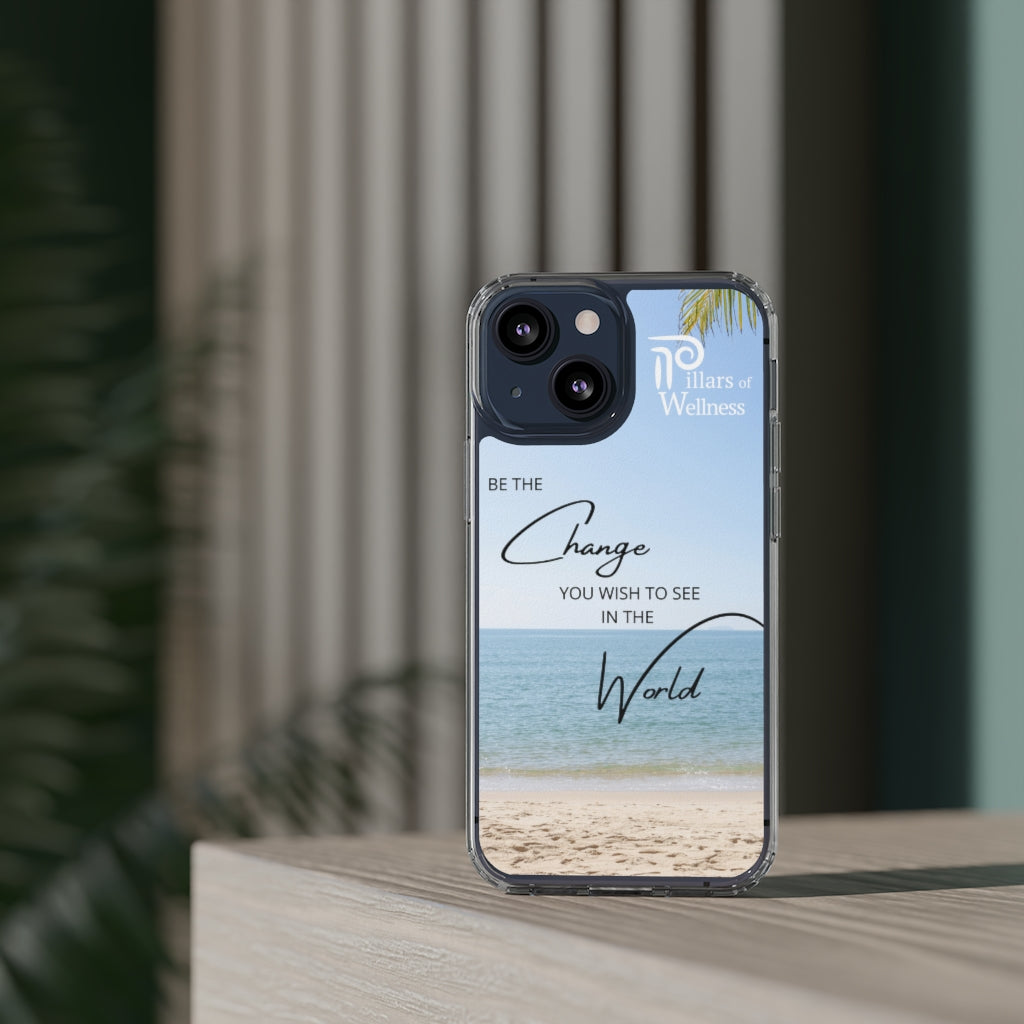 Be the Change You Wish to See in the World Phone Case
