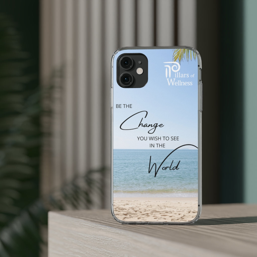 Be the Change You Wish to See in the World Phone Case