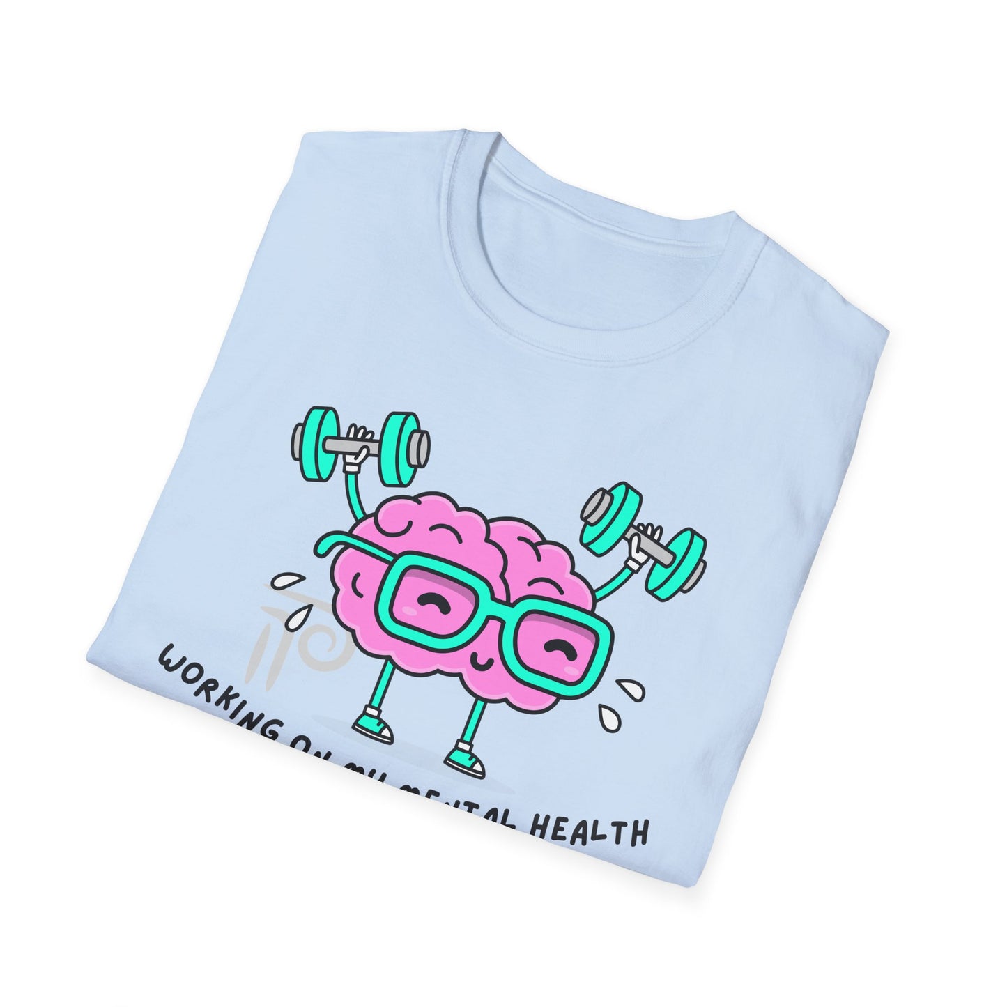 Working on my mental health Unisex Softstyle T-Shirt