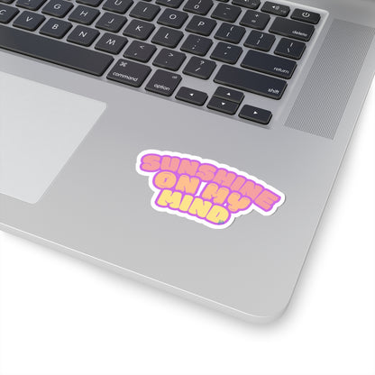 Sunshine on my Mind Sticker
