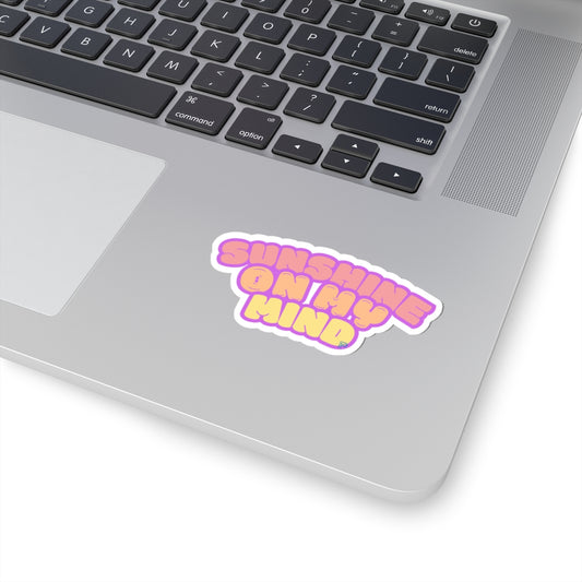 Sunshine on my Mind Sticker