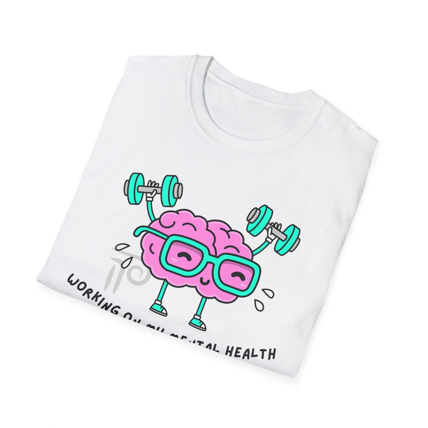 Working on my mental health Unisex Softstyle T-Shirt
