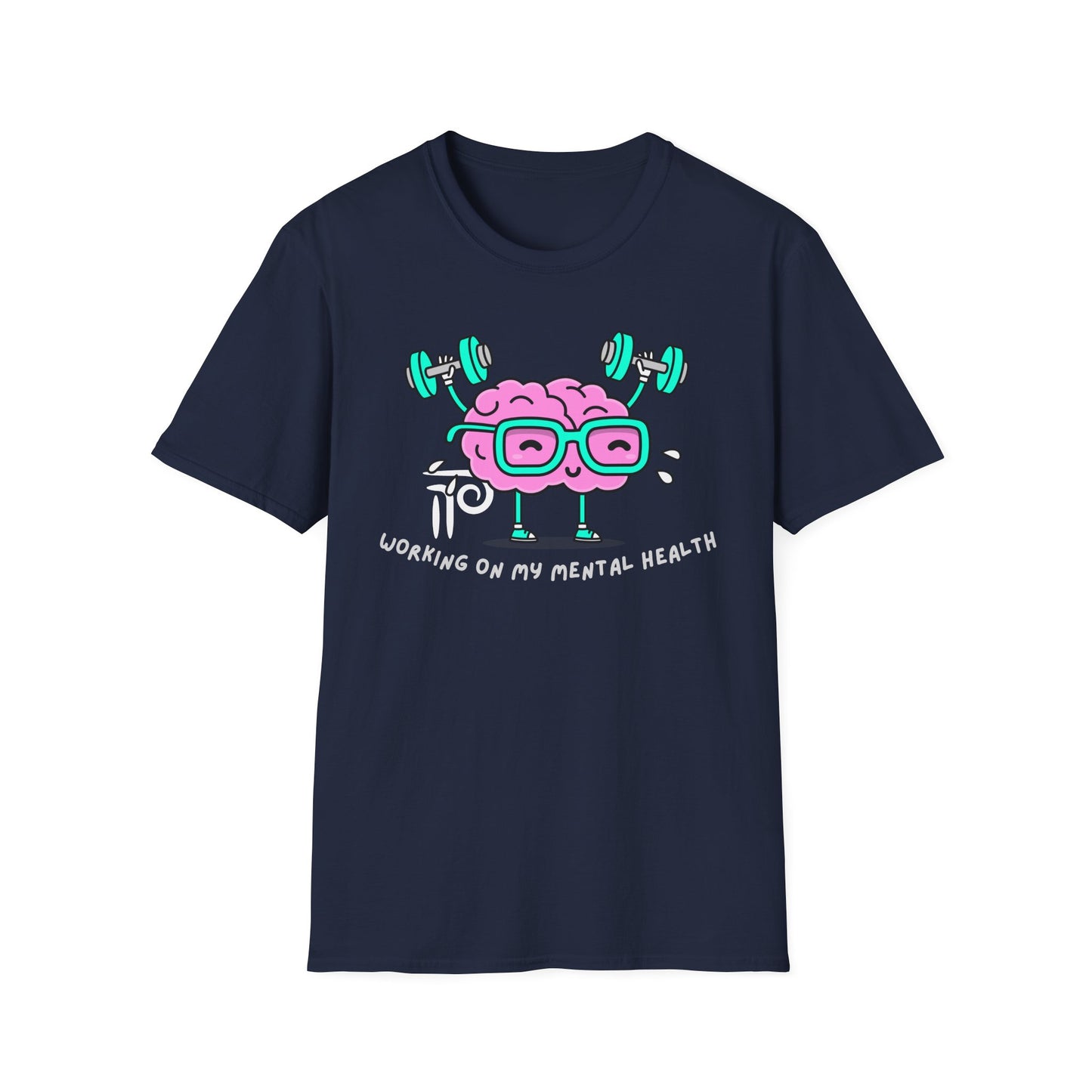 Working on my mental health Unisex Softstyle T-Shirt