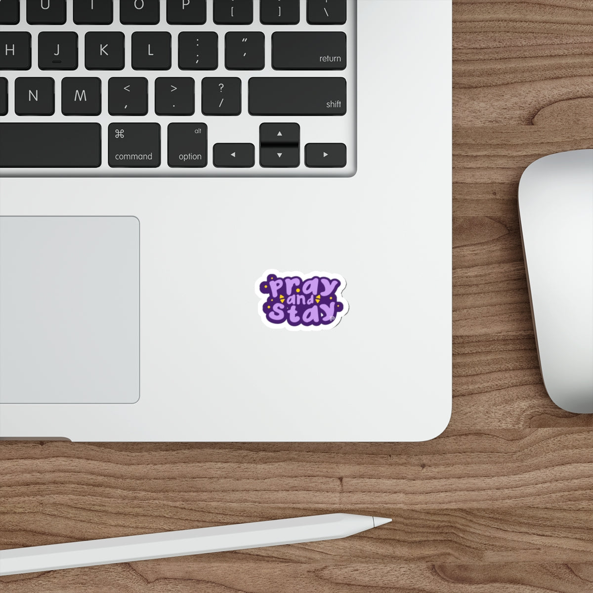 Pray and Stay - Sticker