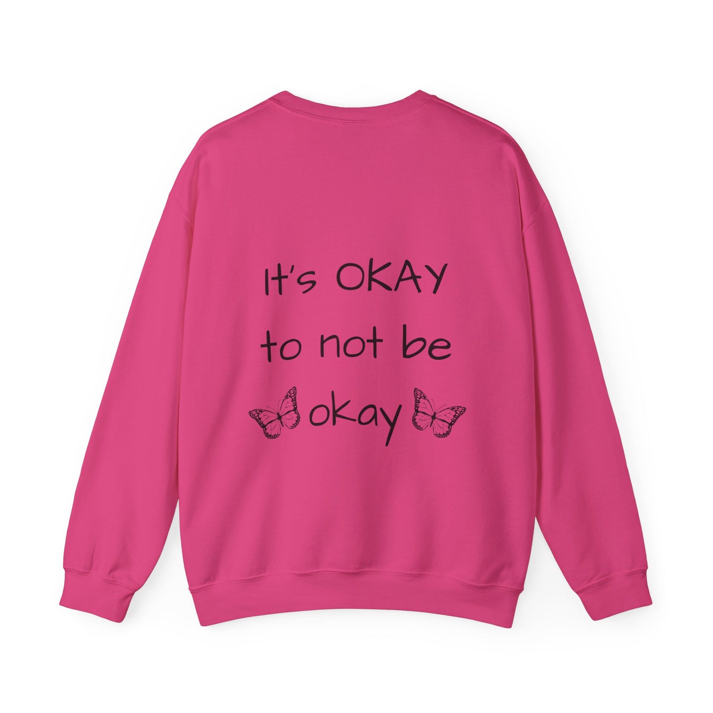 It's OKAY to not be okay Unisex Heavy Blend™ Crewneck Sweatshirt