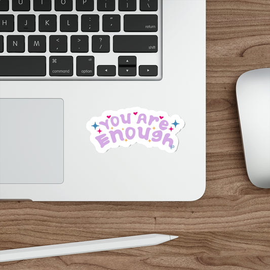You Are Enough - Sticker