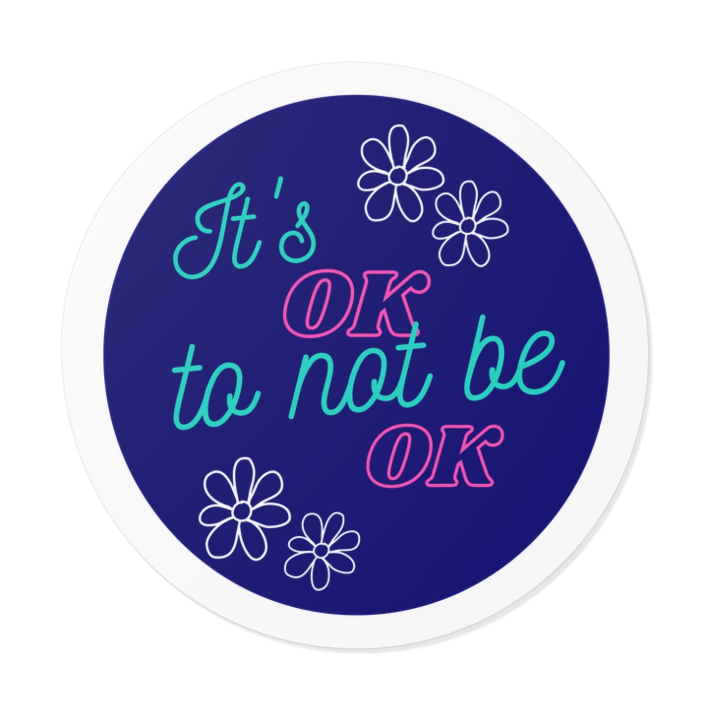 It's OK to not be OK Sticker