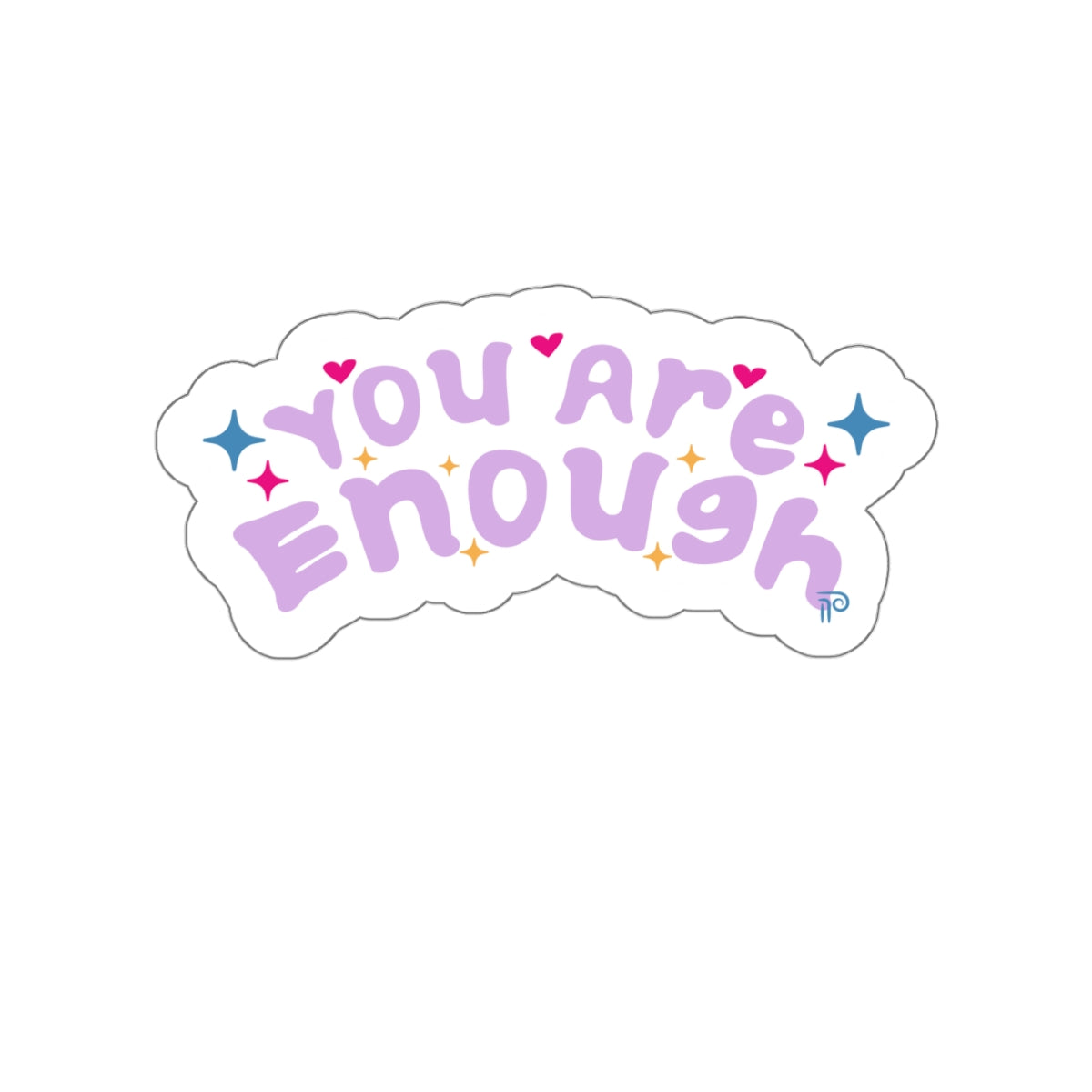You Are Enough - Sticker