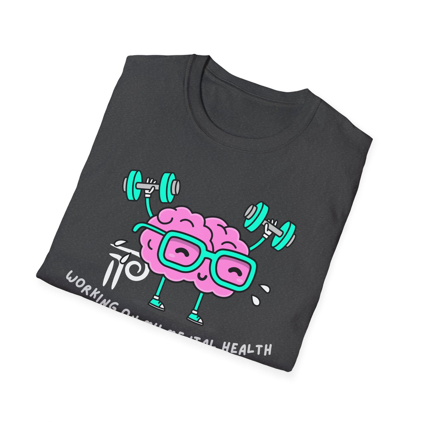 Working on my mental health Unisex Softstyle T-Shirt