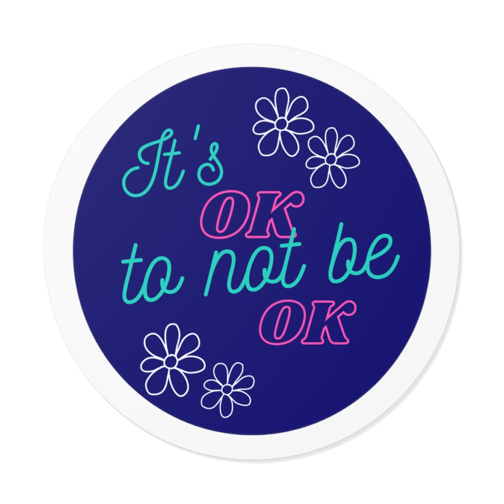 It's OK to not be OK Sticker